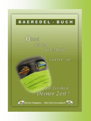 cover image of Gleich hinter der Maske wartet sie... die Freiheit Deiner Zeit